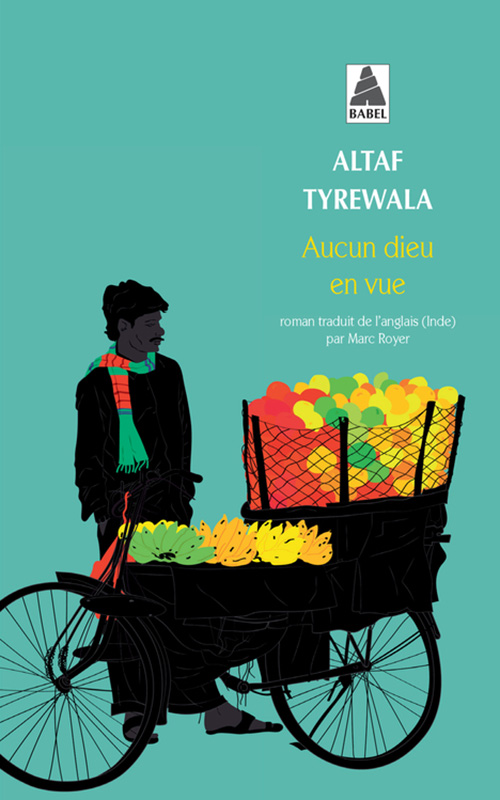 Aucun dieu en vue Altaf Tyrewala livre sur l'Inde, Asie, conseils lectures
