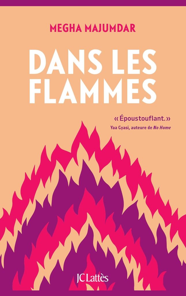 Dans les flammes Megha Majumdar livre sur l'Inde, Asie, conseils lectures