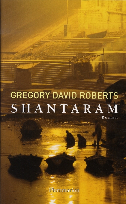 Shantaram Gregory david roberts livre sur l'Inde, Asie, conseils lectures